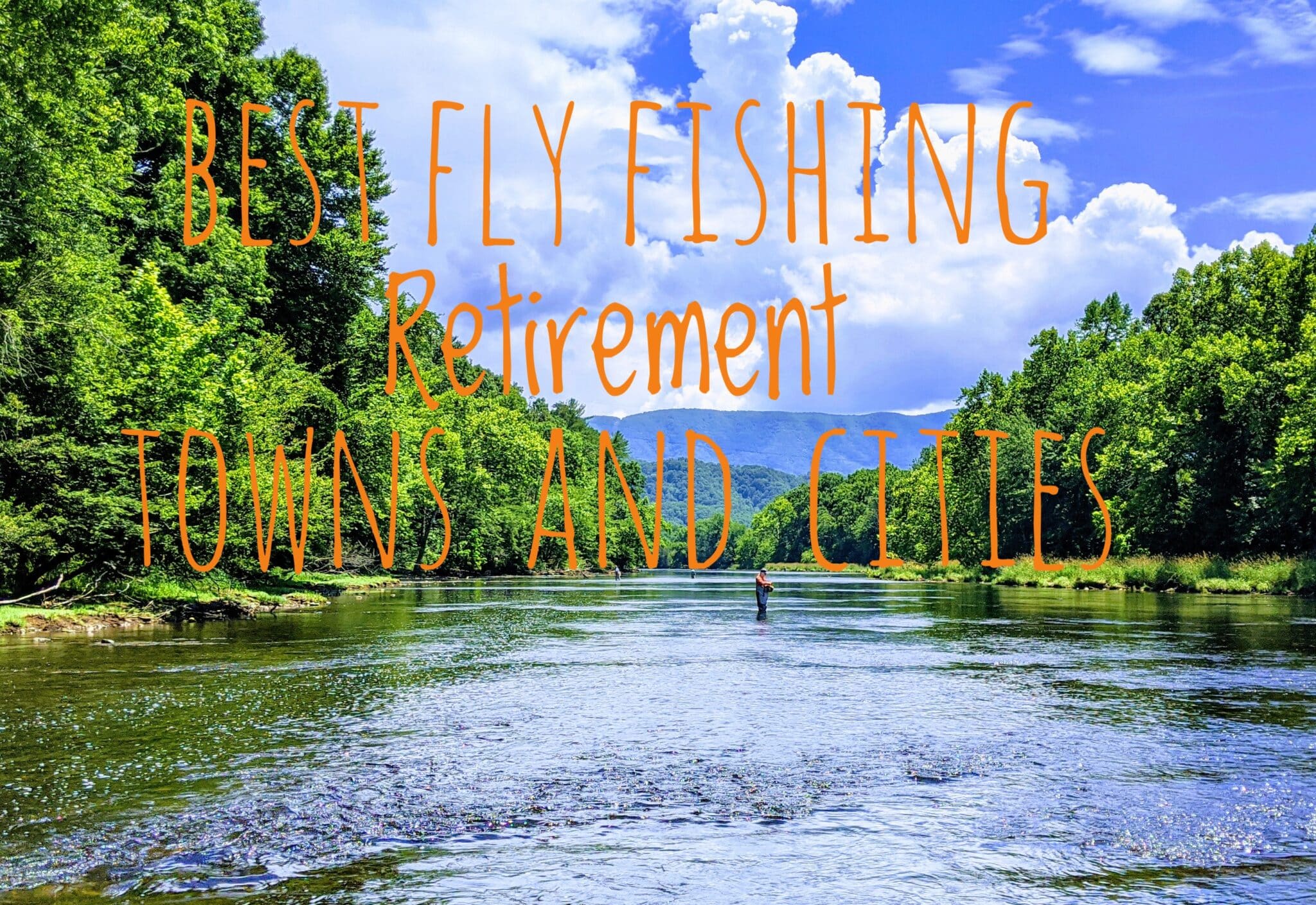 Best Fly Fishing Retirement Towns and Cities
